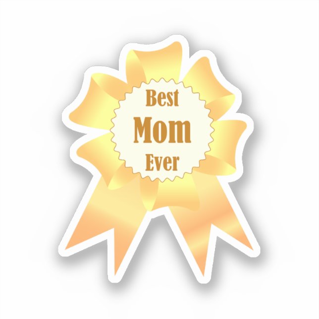 Best mom ever Golden winner award ribbon (Front)