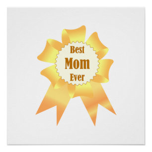 Best mom ever Golden winner award ribbon Poster