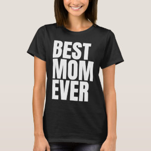 Best Mom Ever Grandmother Grandma Womens Mothers D T-Shirt