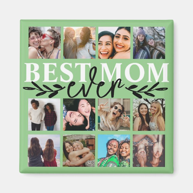Best Mom Ever Green Photo Collage Calligraphy Magnet (Front)