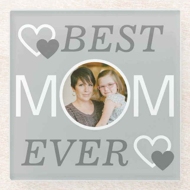 Best Mom Ever Grey Personalized Mothers Day Photo Glass Coaster (Front)