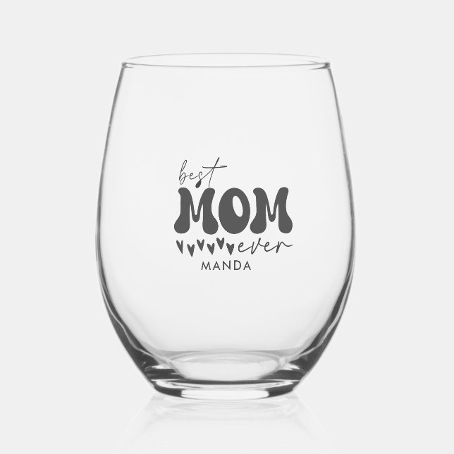 Best Mom Ever Grey Retro typography castom name Stemless Wine Glass (Front)