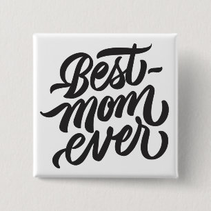 Best Mom Ever Handwritten Script Typography 2 Inch Square Button