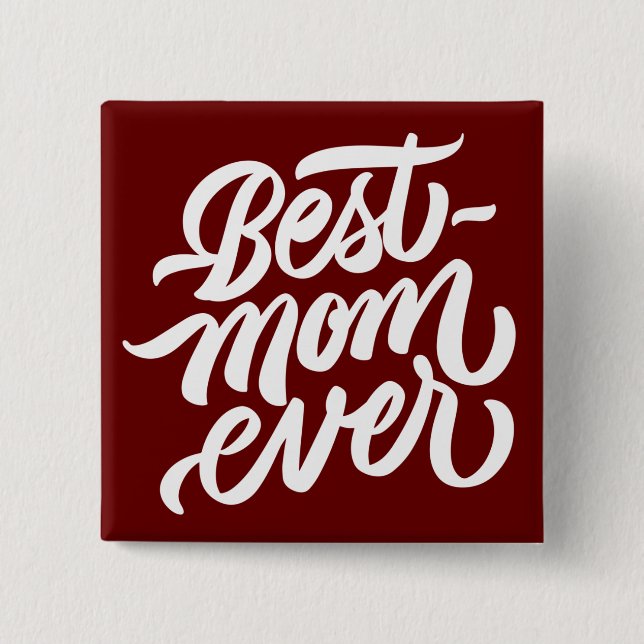 Best Mom Ever Handwritten Script Typography Red 2 Inch Square Button (Front)