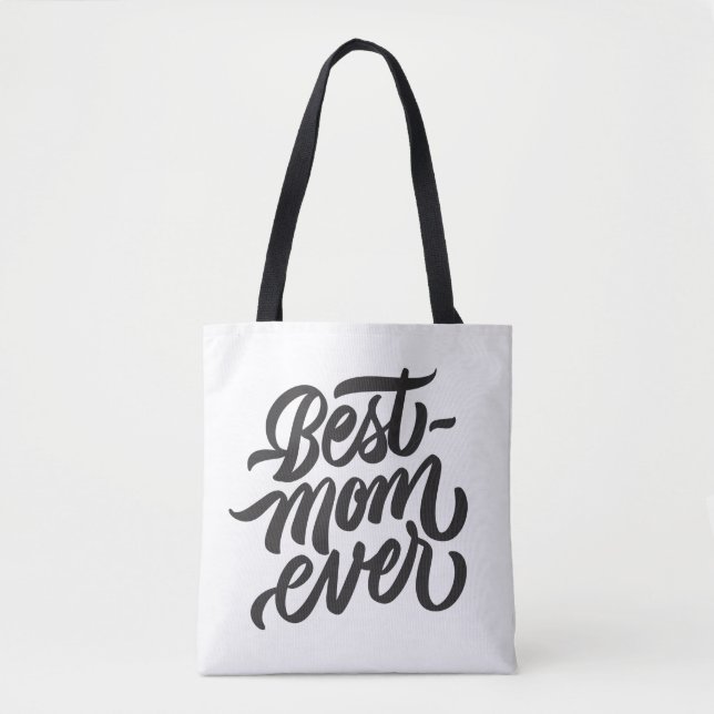 Best Mom Ever Handwritten Script Typography Tote Bag (Front)