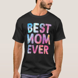 Best Mom Ever Happy Mother Day  Mama T-Shirt