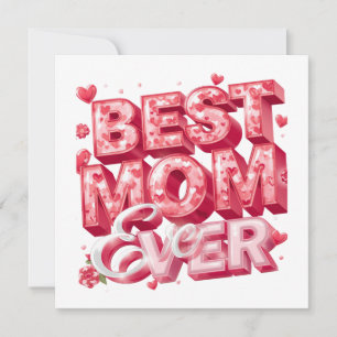 Best Mom Ever Heart 3D Design Cute Gift for Mom Invitation