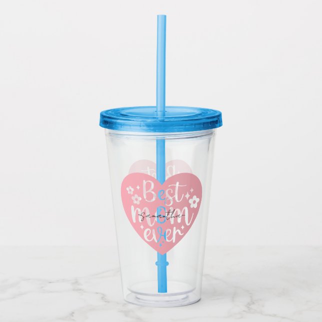 Best Mom Ever Heart Acrylic Tumbler (Front)