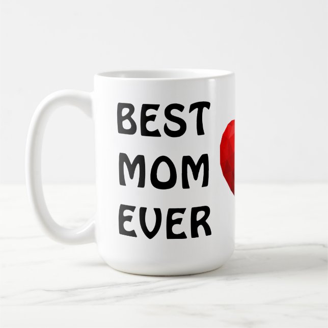 Best Mom Ever Heart Love You Mom Mother's Day Mug (Left)