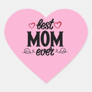 Best Mom Ever Heart Sticker
