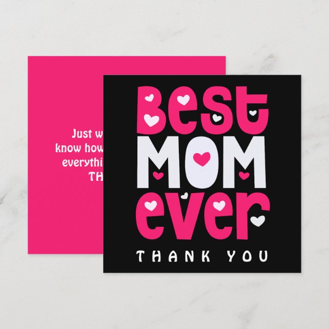 Best Mom Ever Heart Thank You Black Pink White Card (Front/Back)
