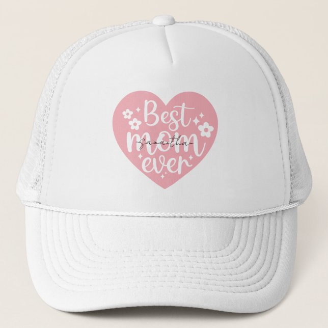 Best Mom Ever - Heart Trucker Hat (Front)