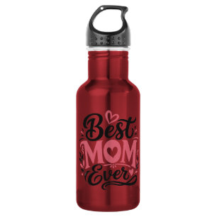 Best Mom Ever – Heart Typography Design 532 Ml Water Bottle