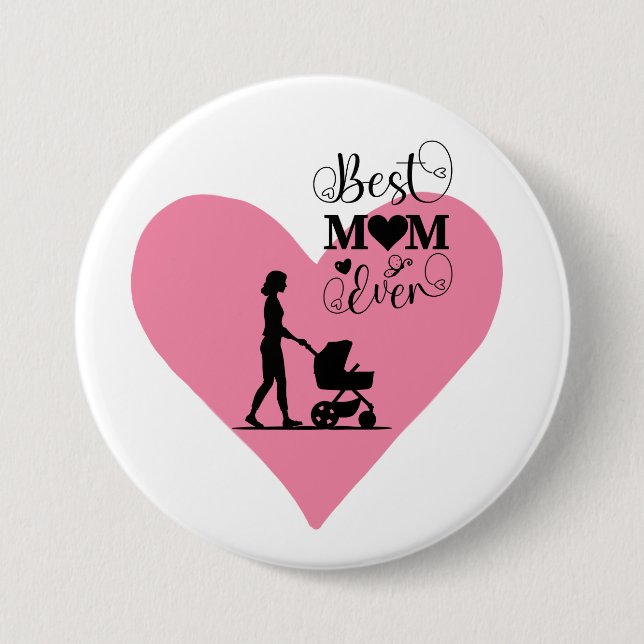 "Best Mom Ever – Heartfelt Moments" 3 Inch Round Button (Front)