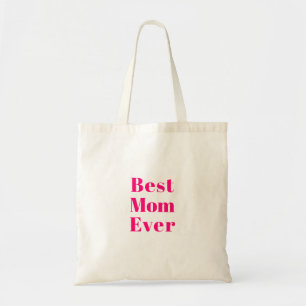 Best Mom Ever hot pink fuchsia modern stylish  Tote Bag