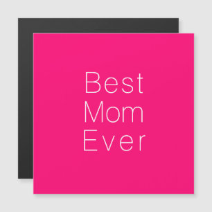 Best Mom Ever hot pink minimalist magnetic card
