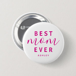 Best Mom Ever Hot Pink Script Mother's Day 2 Inch Round Button