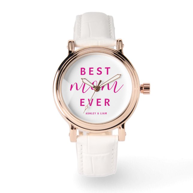 Best Mom Ever Hot Pink Script Mother's Day Watch (Front)