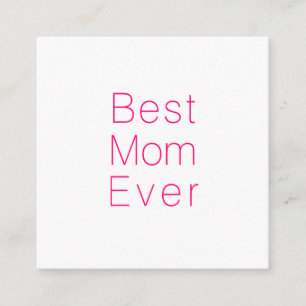 Best Mom Ever hot pink & white minimalist modern  Enclosure Card