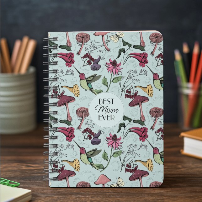Best Mom Ever Hummingbird Colibri Exotic Flowers Notebook (Elegant Pattern Drawing: Cute Hummingbirds, Wildflowers,  Flowers, Mushrooms. Soft Mint Background)