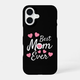 Best Mom Ever iPhone 16 Case