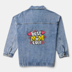 Best Mom Ever – Kawaii Doodle Style with Hearts Denim Jacket