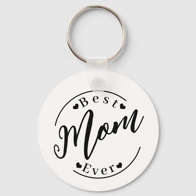 Best Mom ever Keychain (Front)
