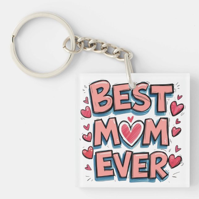 Best Mom Ever Keychain (Front)