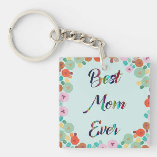 BEST MOM EVER KEYCHAIN
