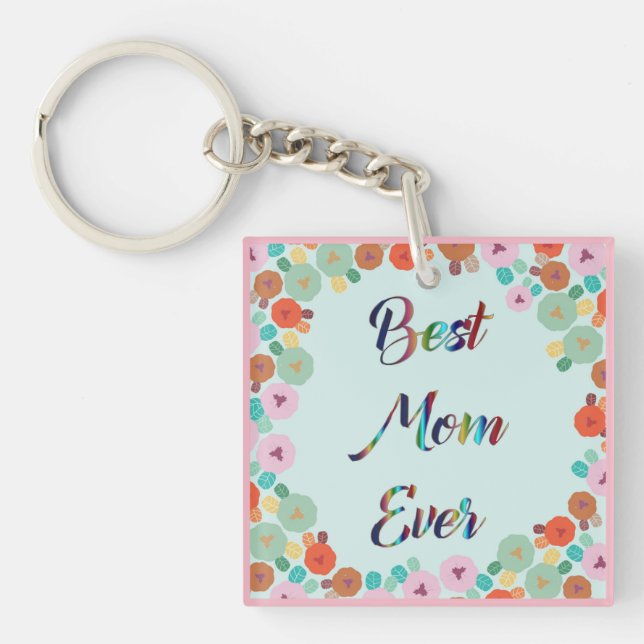BEST MOM EVER KEYCHAIN (Front)