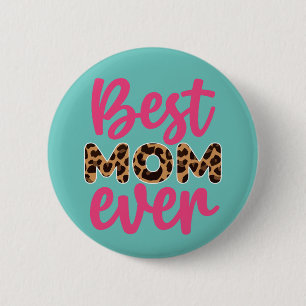 Best Mom Ever Leopard Print Pattern Mother's Day 2 Inch Round Button