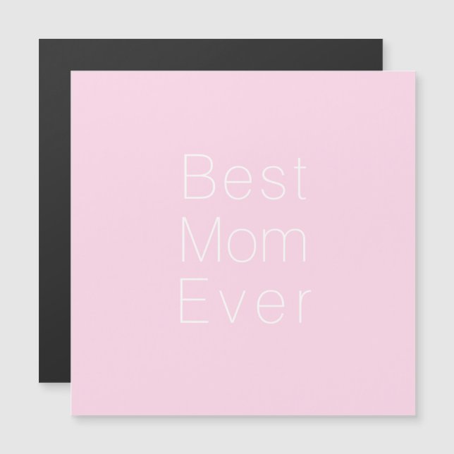 Best Mom Ever light pink minimalist elegant magnet (Front/Back)