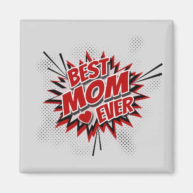 Best Mom Ever Magnet (Front)