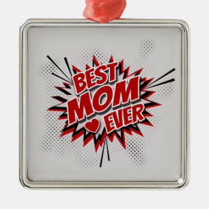 Best Mom Ever Metal Ornament