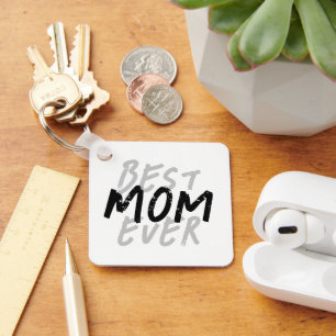 Best Mom Ever Modern Black and Grey Grunge Keychain