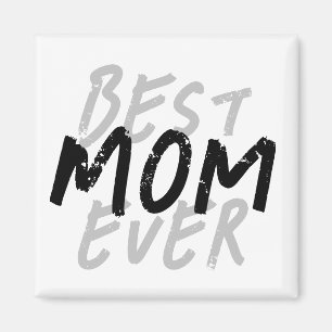 Best Mom Ever Modern Black and Grey Grunge Magnet
