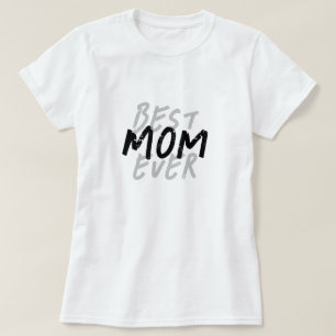 Best Mom Ever Modern Black and Grey Grunge T-Shirt