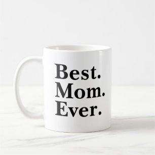 Best Mom Ever Modern Black typography Coffee Mug