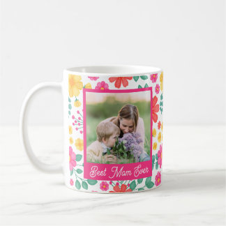 Best Mom Ever Modern Floral Photo Collage Coffee Mug