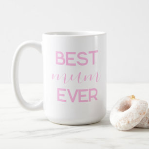 Best Mom Ever Modern Script Mother's Day Gift Coffee Mug