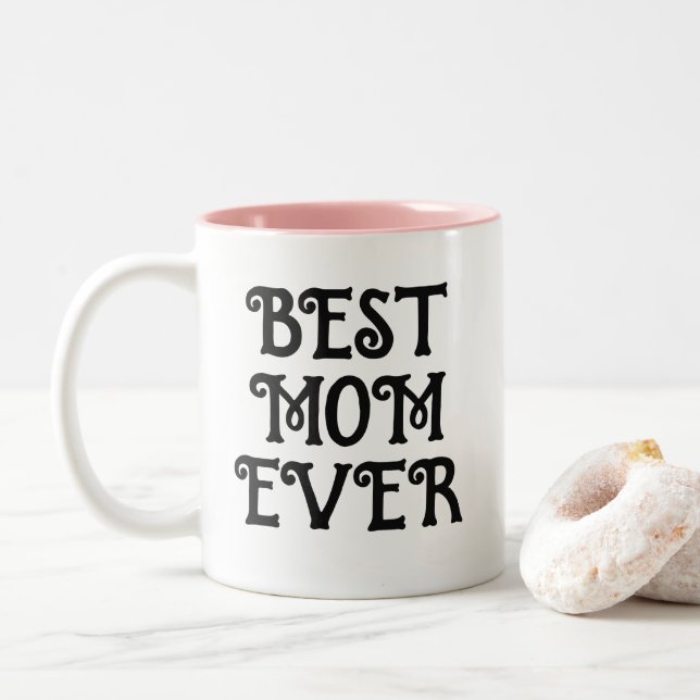 Best Mom Ever Modern Typography Mother's Day Gift  Two-Tone Coffee Mug (With Donut)