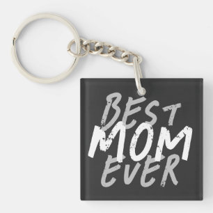 Best Mom Ever Modern White and Grey Grunge Keychain
