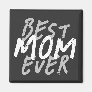 Best Mom Ever Modern White and Grey Grunge Magnet