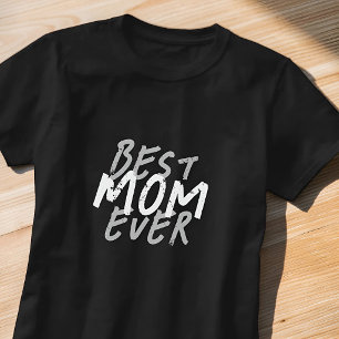 Best Mom Ever Modern White and Grey Grunge T-Shirt
