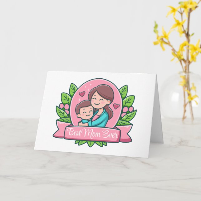 Best Mom Ever, Mom And Child, Custom Card (Yellow Flower)