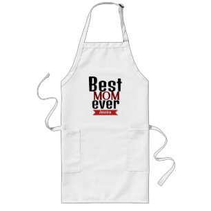 best mom ever, mommy mother mama personalize name  long apron