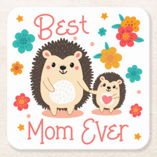 Best Mom Ever Mother And Baby Hedgehog  Square Paper Coaster