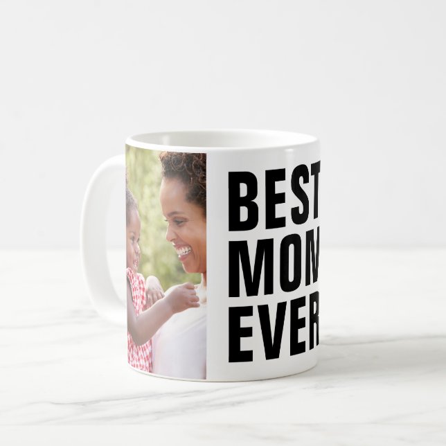 Best. Mom. Ever. Mother's Day 2 Photo Coffee Mug (Front Left)