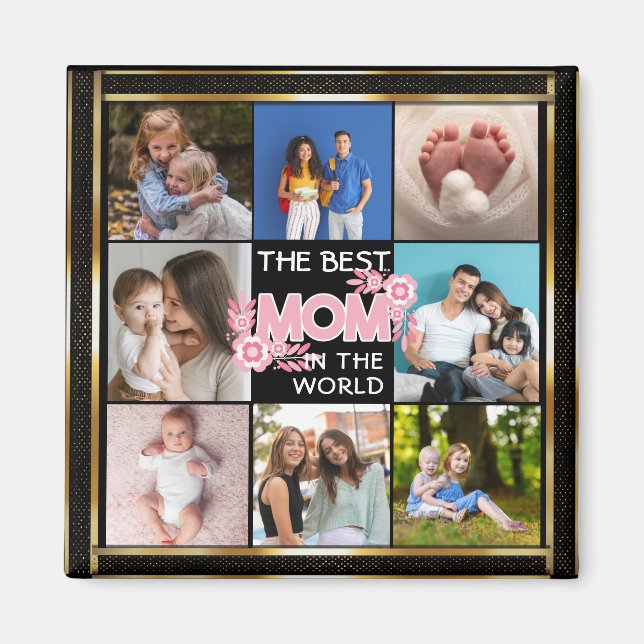 Best Mom Ever | Mother's Day 8 Photo Collage Magnet (Front)