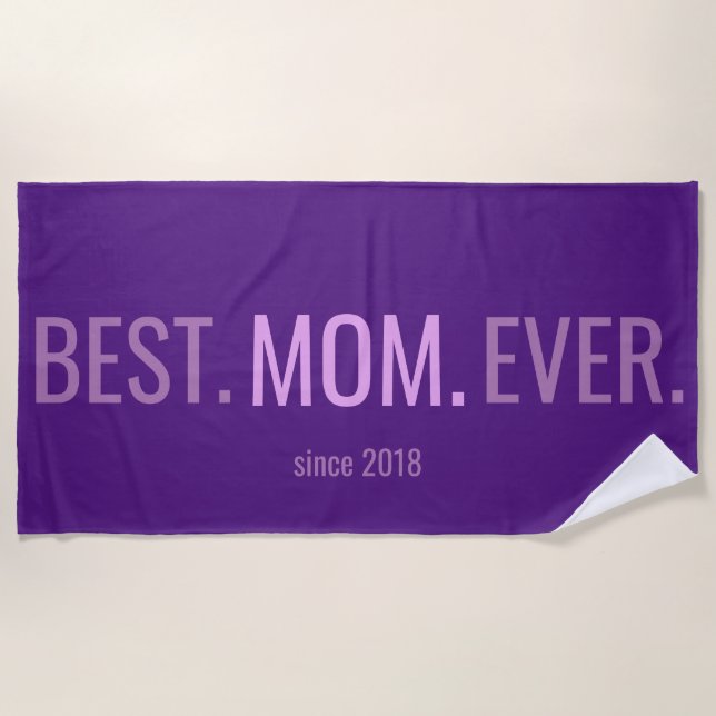 Best Mom Ever Mothers Day Beach Towel With Year (Front)
